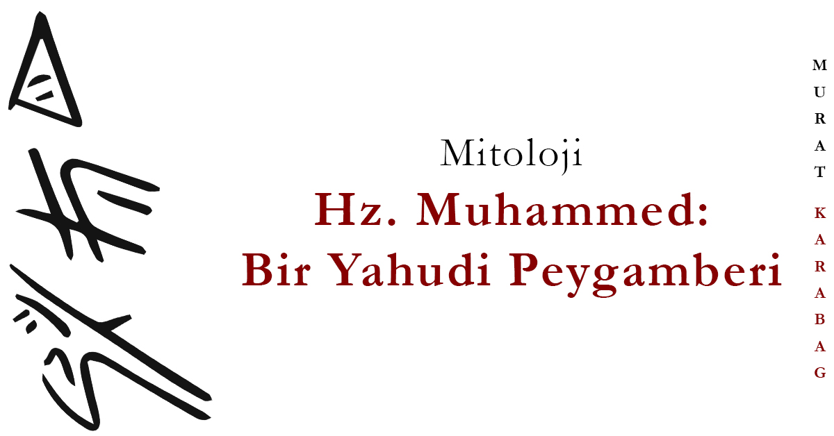 Read more about the article Hz. Muhammed: Bir Yahudi Peygamberi