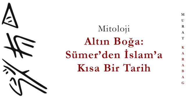 Read more about the article Altın Boğa: Sümer’den İslam’a Kısa Bir Tarih