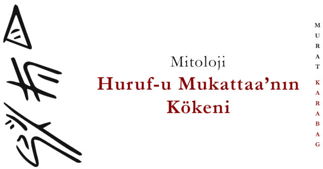 Read more about the article Huruf-u Mukattaa’nın Kökeni