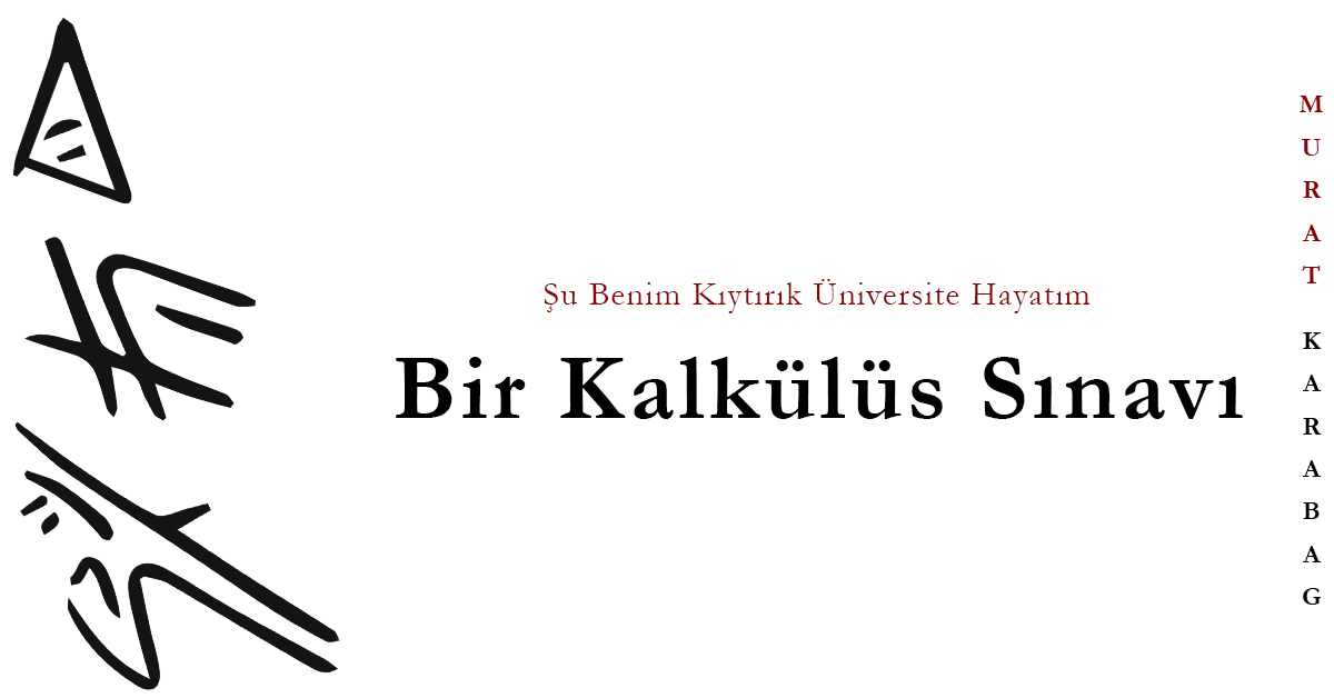 Read more about the article Bir Kalkülüs Sınavı