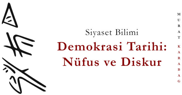 Read more about the article Demokrasi Tarihi: Nüfus ve Diskur