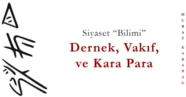 Read more about the article Dernek, Vakıf ve Kara Para